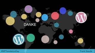 Frank Staude#WPTranslationDay
DANKE
 