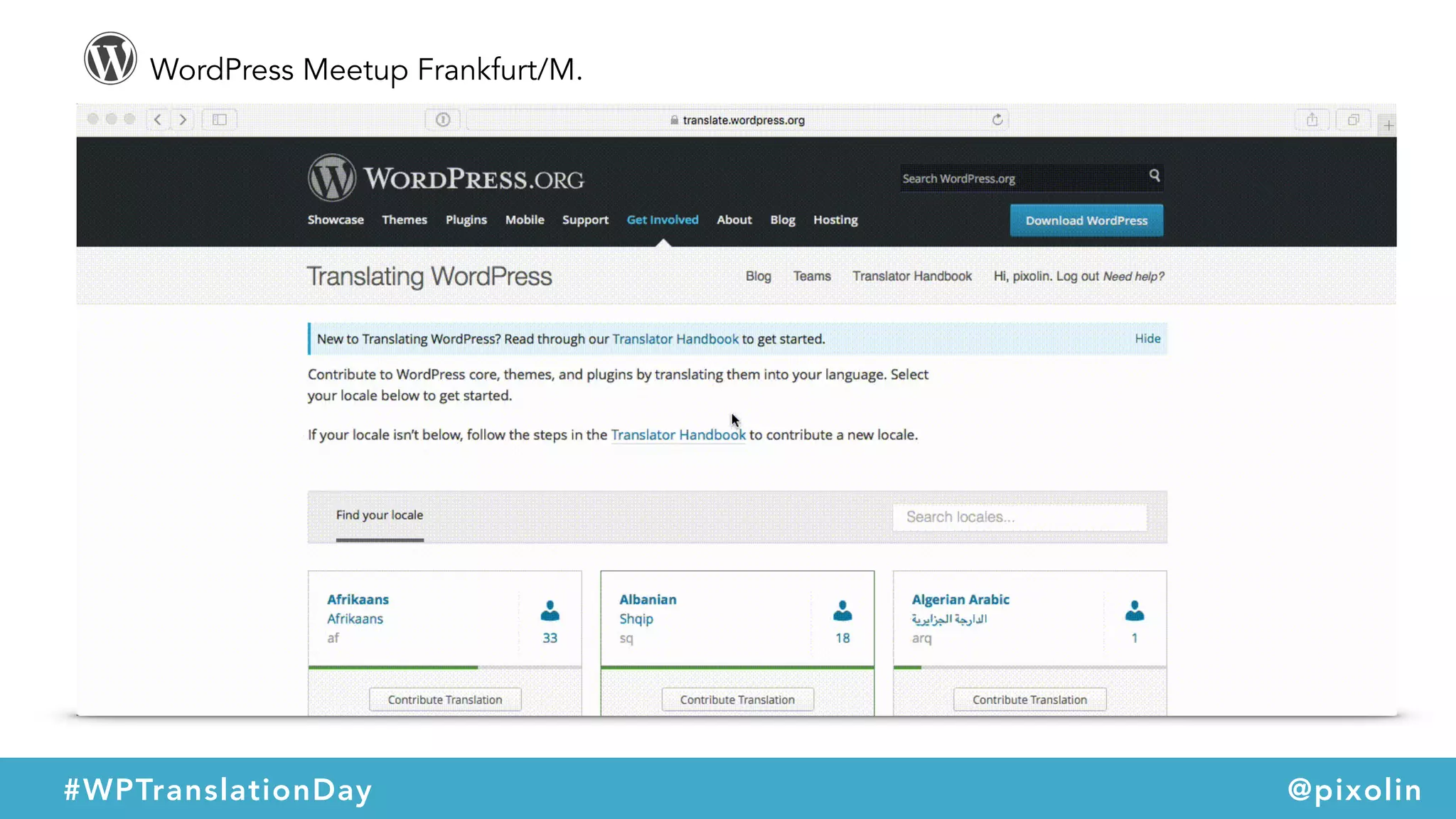 WordPress Meetup Frankfurt/M.
#WPTranslationDay @pixolin
 