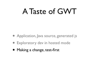 Agile Ajax: The Google Web Toolkit Experience
