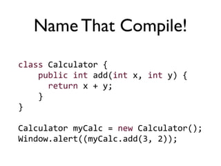 Agile Ajax: The Google Web Toolkit Experience