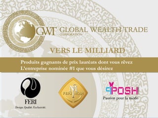 Produits gagnants de prix lauréats dont vous rêvez
L’entreprise nominée #1 que vous désirez
VERS LE MILLIARD
Passion pour la mode
 