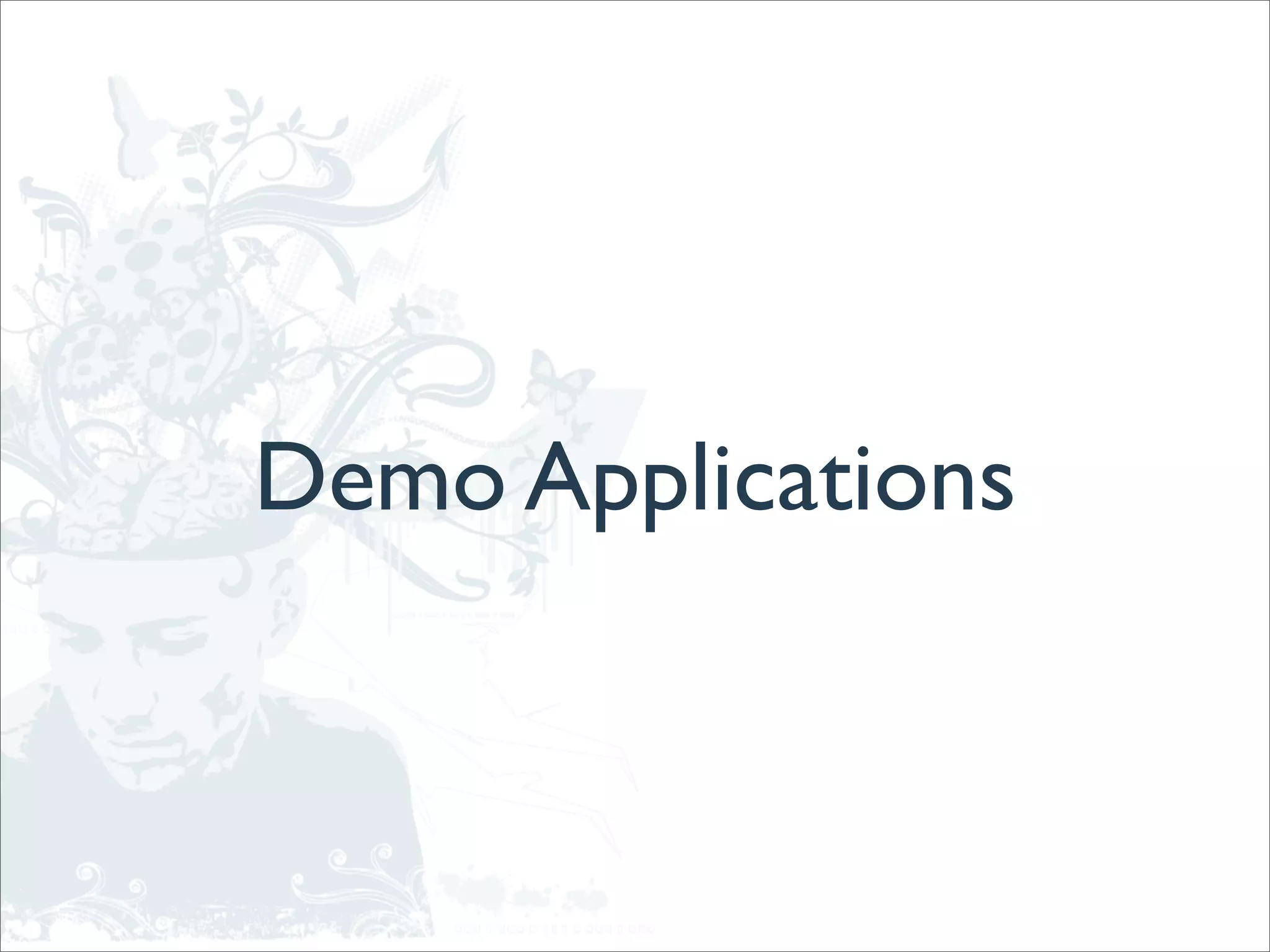 Demo Applications
 