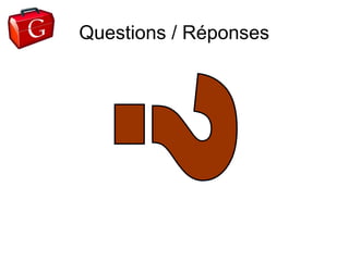 Questions / Réponses
 