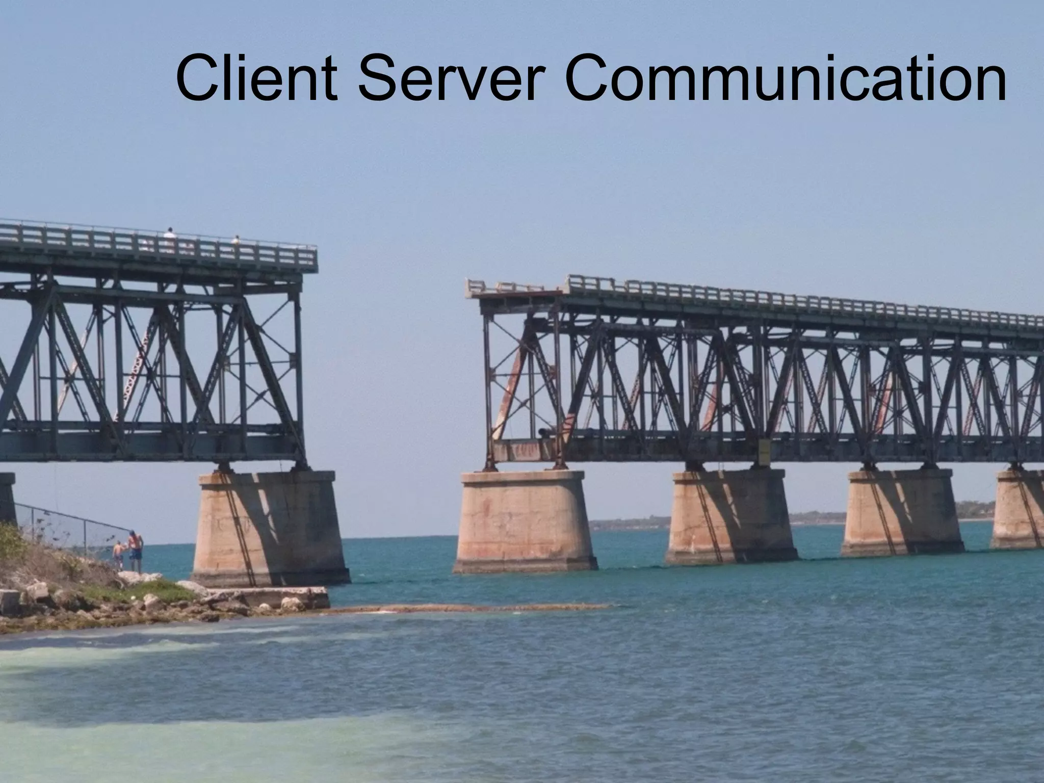 Client Server Communication
 