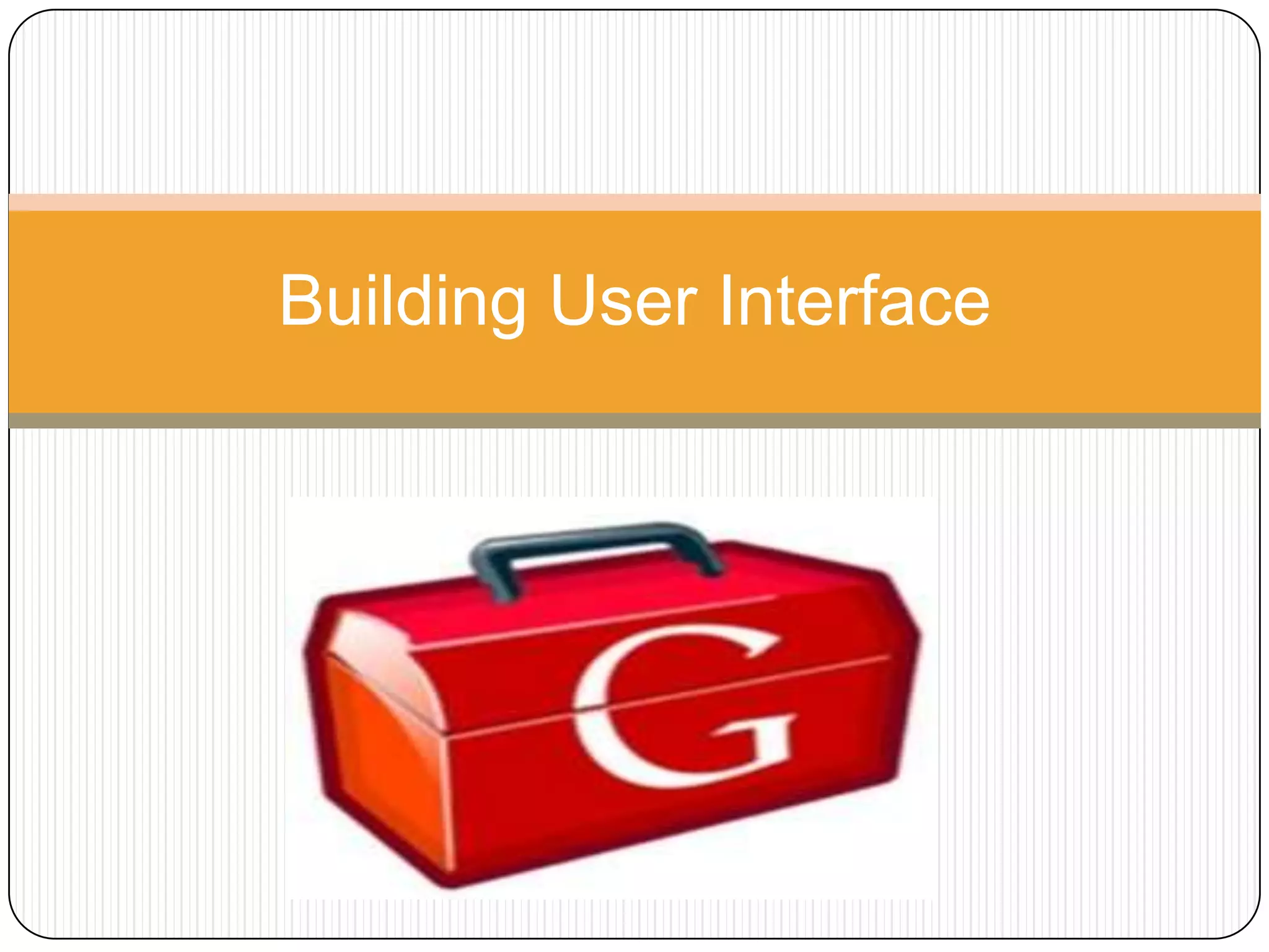 Building User Interface
 