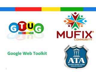 Google Web Toolkit


1
 