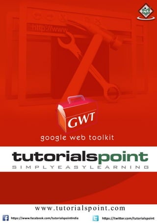 GWT
i
AbouttheTutorial
Google Web Toolkit (GWT) is a development toolkit for building and optimizing complex
browser-based...