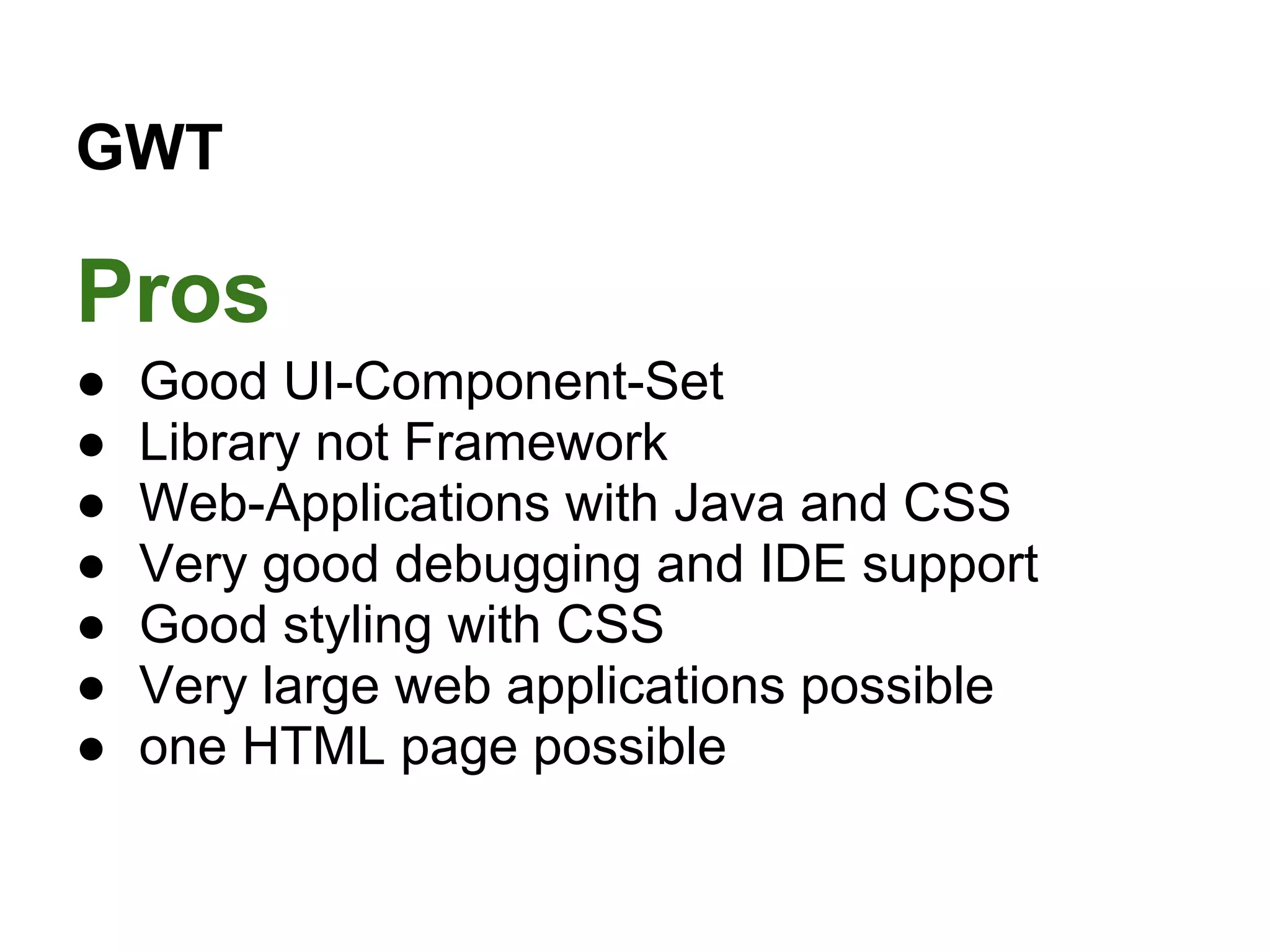 SmartGWT Facts "Sjivan moved from Sencha" http://jroller.com/sjivan/entry/update_on_future_direction_of1 http://www.smartclient.com/company/ISC_LGPL.pdf Comparison With Competitors http://www.smartclient.com/product/competition.jsp 
