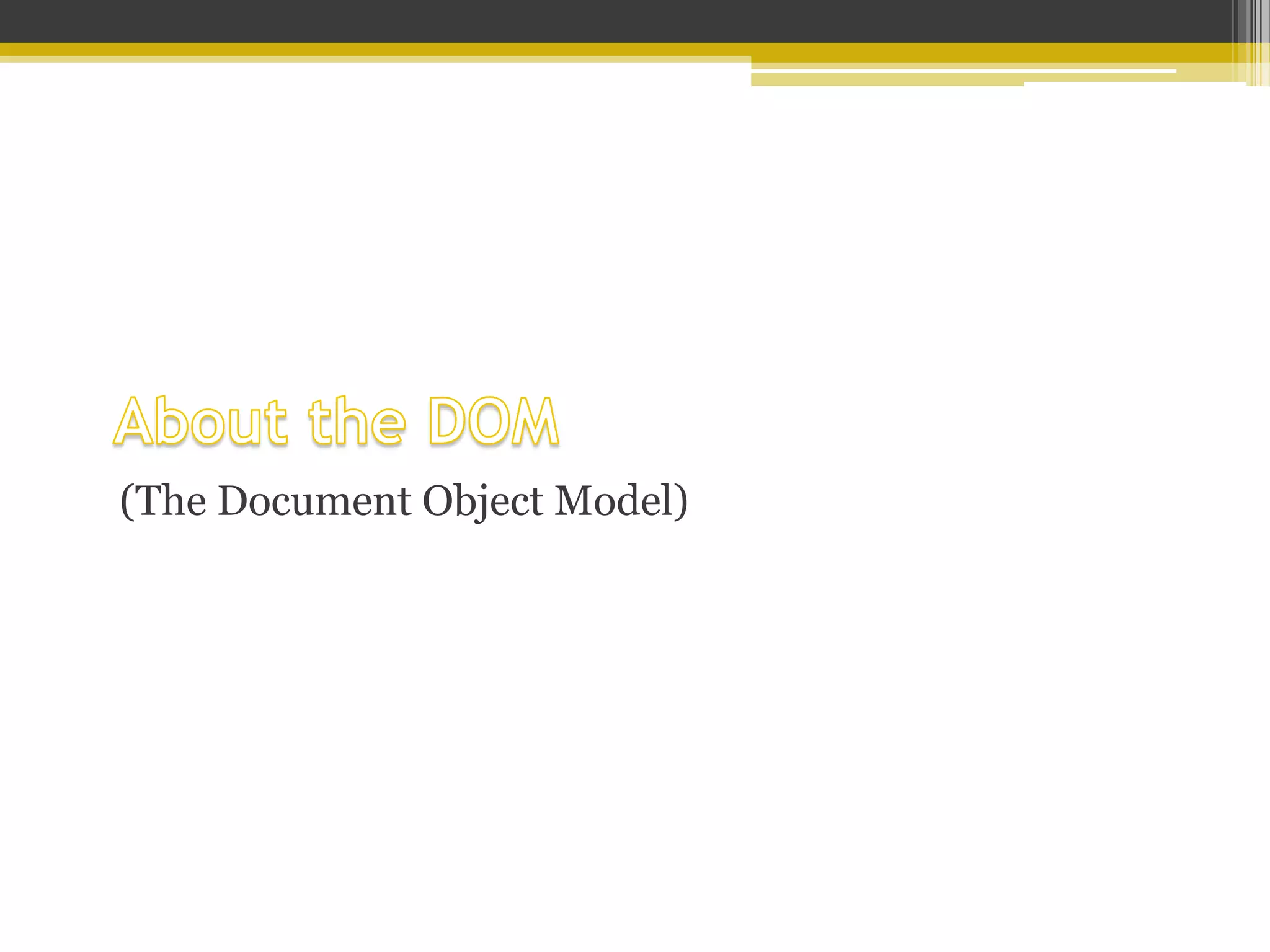 (The Document Object Model) 