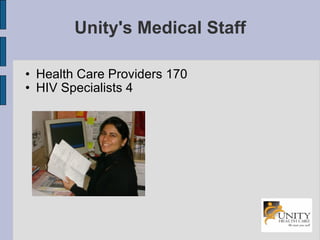 Unity's Medical Staff Health Care Providers 170 HIV Specialists 4  