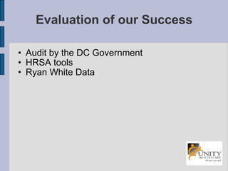 Evaluation of our Success Audit by the DC Government  HRSA tools Ryan White Data 