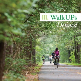 III. WalkUPs
Defined

9

 