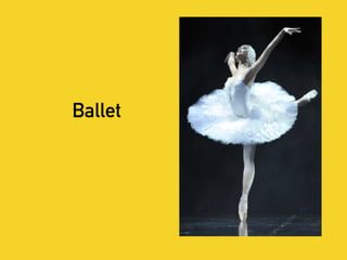 Ballet