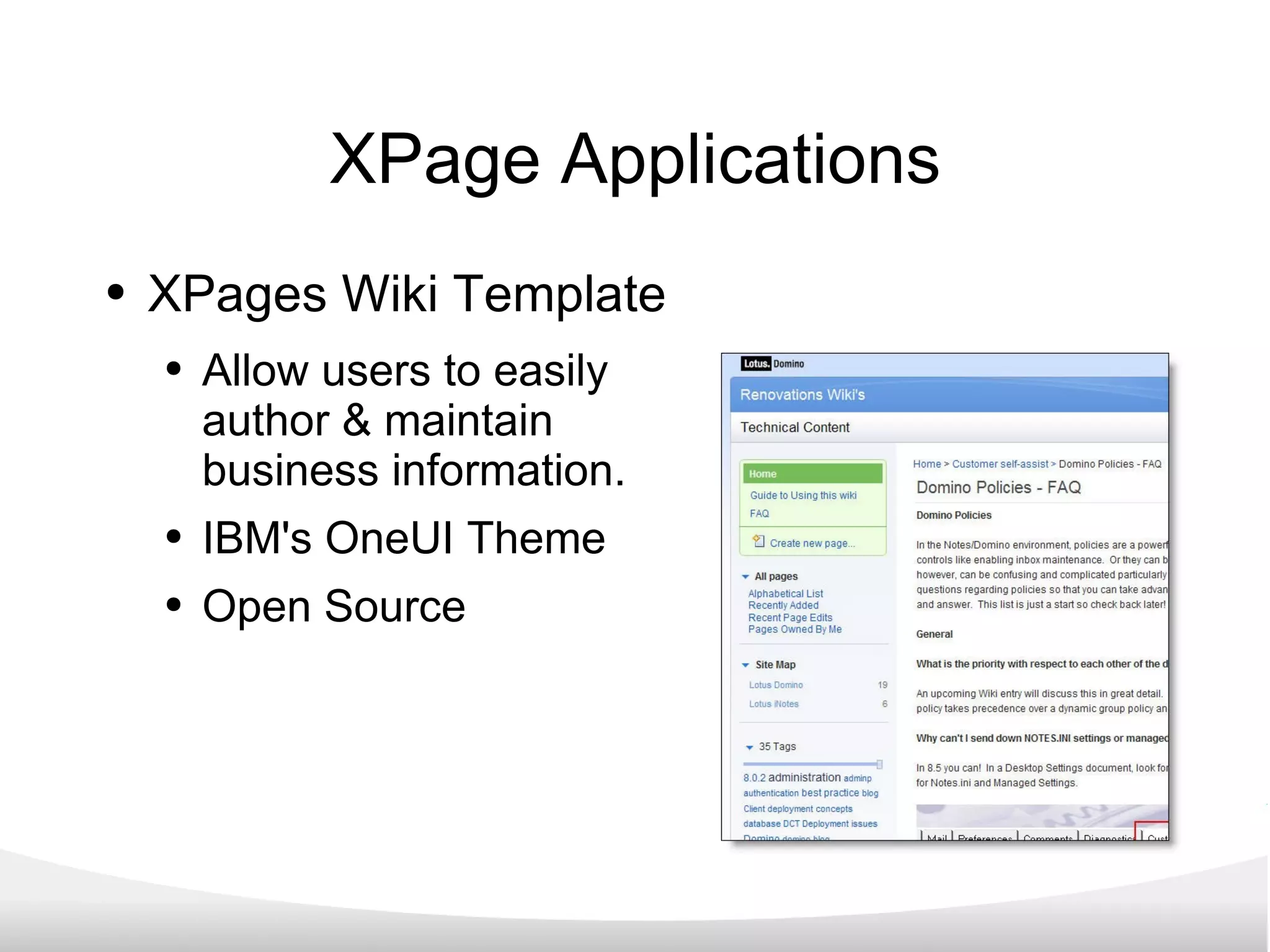 XPage Applications XPages Wiki Template Allow users to easily  author & maintain  business information. IBM's OneUI Theme Open Source 