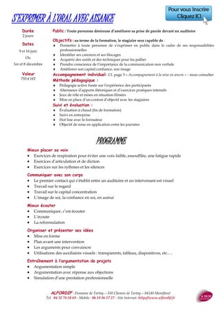 ALFORDIF - 04 32 74 10 69 - Site Internet: http://www.alfordif.fr
29
ANGLAIS INITIATION
Durée
42 heures
PROGRAMME
Dates 2017
Nous consulter
Public : toute personne voulant apprendre l’anglais
Pré-requis : Aucun
Objectifs : au terme de la formation, le stagiaire sera capable de :
 Maitriser les règles de base de la langue
 Communiquer dans la langue usuelle
Méthode et moyens pédagogiques :
 Alternance d’apports théoriques et de mises en prati-
que
 Jeux de rôle
 Vidéoprojecteur, tablette, Smartphone, ordinateur
Suivi et évaluation :
 Questionnaire d’évaluation en amont de la formation
 Feuille d’émargement quotidienne
 Évaluation régulière en cours de formation (quizz, tests, QCM…)
 Attestation de fin de formation
Le formateur
Master de Langues
5 ans d’expérience dans la
formation
S’approprier les bases grammaticales
 Les temps verbaux (présent simple et continu, prétérit simple et continu, present perfect
simple et continu, past perfect, futur, conditionnel)
 Adjectifs et adverbes
 Comparatifs et superlatifs
 Les modaux
 Le passif
Compréhension de la langue
 Prononciation et intonation
 Sensibilisation à différents accents
 Compréhension d’un dialogue, d’une interview et d’une conversation
 Etudier des textes avec un sujet spécifique ou d’actualité
Acquisition du vocabulaire
 Le monde du travail
 Description de sa personnalité, de ses goûts et loisirs
 Description d’une ville ou d’un lieu
 Vocabulaire du voyage, de la nourriture et de l’argent
Expression orale
 Présentations, salutations et au revoir
 Accueillir un visiteur
 Avoir une conversation téléphonique
 Prendre et changer un rendez vous
 Laisser un message téléphonique
 Donner son opinion et participer à une réunion
 Faire une présentation
Valeur
1100 € HT
 