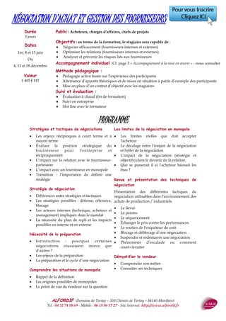 ALFORDIF - 04 32 74 10 69 - Site Internet: http://www.alfordif.fr
34
L’organisation de l’acte de vente
 Les conditions générales de vente
 Les clauses qui vous protègent
 La formalisation de l’acte de vente
(bon de commande, bon de livraison)
 La facturation (les mentions obligatoires)
 La nouvelle règlementation en vigueur pour les professionnels (Art.441-6 du code de
commerce).
 Qui doit vous aider à formaliser ces documents ?
La gestion des créances
 L'analyse de la santé financière de vos clients (les outils à votre disposition).
 Comment construire un tableau de bord afin de suivre les créances ?
 Comment mettre en place un processus de relances ?
 Quel délai entre les relances ?
 Quand l’impayé doit-il être constaté et provisionné ?
La gestion des impayés
 Qu’est que le recouvrement des créances ?
 Internaliser ou Externaliser ?
 Les différents acteurs externes à l’entreprise et leurs obligations
 Qui paye quoi (les obligations prévues par la loi) ?
 La médiation
 Le recouvrement amiable de vos créances
 Le recouvrement judicaire de vos créances
 Les différentes actions possibles.
Durée
2 jours - 14 heures
IMPAYES : COMMENT GERER LE RISQUE CLIENT
PROGRAMME
Dates 2017
20 et 21 mars
Ou
5 et 6 octobre
Ou
12 et 13 décembre
Valeur
995 € HT
Public : Salariés en charge des relations clients ou de la comptabilité
Pré-requis : Les participants devront venir avec leurs conditions générales de vente,
les documents de relances et des dossiers contentieux
Objectifs : au terme de la formation, le stagiaire sera capable de :
 Apprécier les enjeux de l’impayé
 Mettre en œuvre un tableau de pilotage des créances
 Organiser la gestion et le recouvrement des créances
Méthode et moyens pédagogiques :
 Alternance d’apports théoriques et de mises en pratique
 Pédagogie active basée sur l’expérience et les cas des participants
Suivi et évaluation :
 Questionnaire d’évaluation en amont de la formation
 Feuille d’émargement quotidienne
 Évaluation régulière en cours de formation (quizz, tests, QCM…)
 Hot line avec le formateur pendant la formation
 Attestation de fin de formation
 Accompagnement individuel en option
Le formateur
DESCAF spécialité en
finances et marketing
industriel
Gérant d’un cabinet de
recouvrement de
créances
 