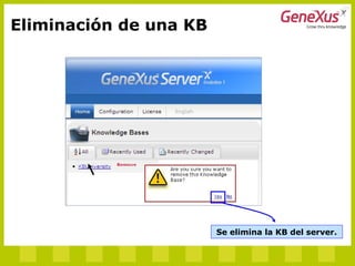 Eliminación de una KB
Se elimina la KB del server.
 