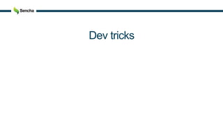 Dev tricks
 
