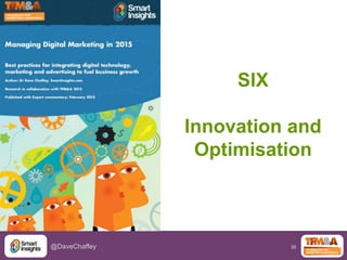 36@DaveChaffey
SIX
Innovation and
Optimisation
 