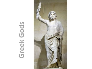Greek Gods 
 