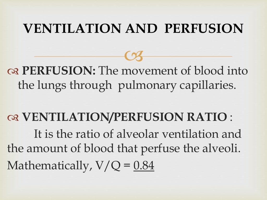 Ventilation and Perfusion in different zones of lungs.