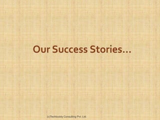 (c)Techbuddy Consulting Pvt. Ltd.
 