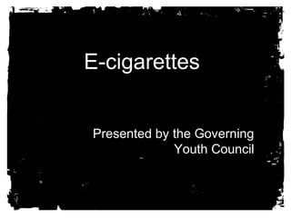 Tobacco use in Utah

E-cigarettes
• Tobacco use is expensive
– State economy loses
• $345 million/yr Smoking related Health Care
Costs ($104 million paid by Medicaid)
• $294 million/yr and lost productivity
Presented by the Governing

• Tobacco use is deadly Youth Council
– 1,100 Utah adults die annually.
– Most preventable cause of death

 