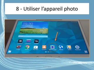 8 - Utiliser l’appareil photo
G.VM - 2016
 