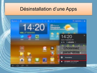 Désinstallation d’une Apps
Choisissez
paramètres
Médiathèque Lorient 2013G.VM - 2016
 