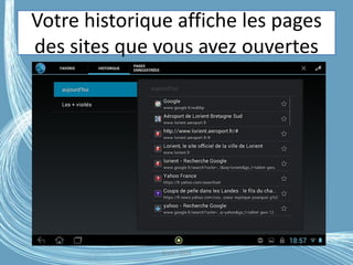 Votre historique affiche les pages
des sites que vous avez ouvertes
G.VM - 2016
 
