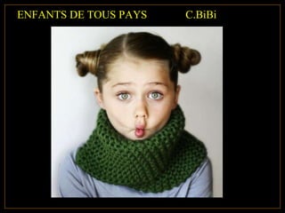 ENFANTS DE TOUS PAYS  C.BiBi  