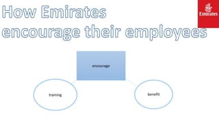 training benefit
encourage
 