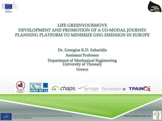 Project co-funded by LIFE, the EU financial instrument for the environment
LIFE14 ENV/GR/000611
Project co-funded by Green Fund
 