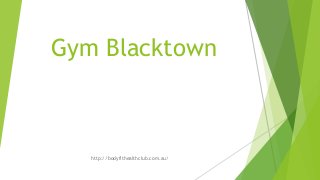 Gym Blacktown
http://bodyfithealthclub.com.au/
 