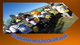 Gymkana multicolor 2016