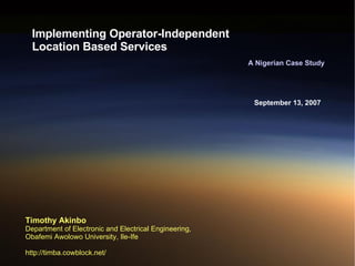 Implementing Operator-Independent Location Based Services 