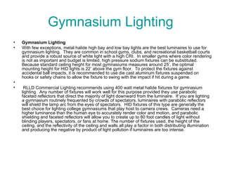 Gymnasium Lighting  ,[object Object],[object Object],[object Object]