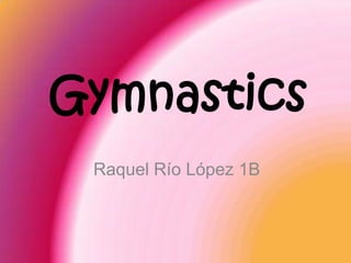 Gymnastics Raquel Río López 1B 