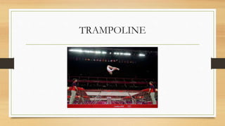 TRAMPOLINE
 