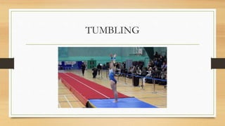 TUMBLING
 
