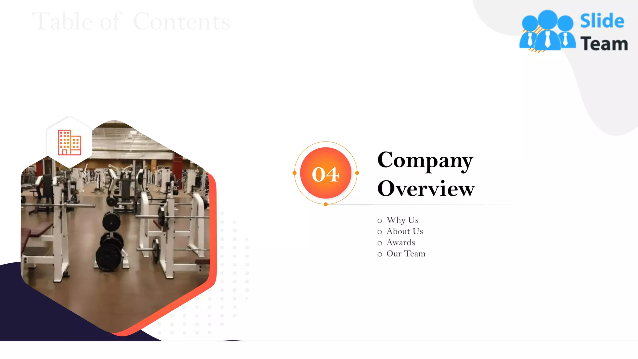 Table of Contents
17
Company
Overview
04
o Why Us
o About Us
o Awards
o Our Team
 