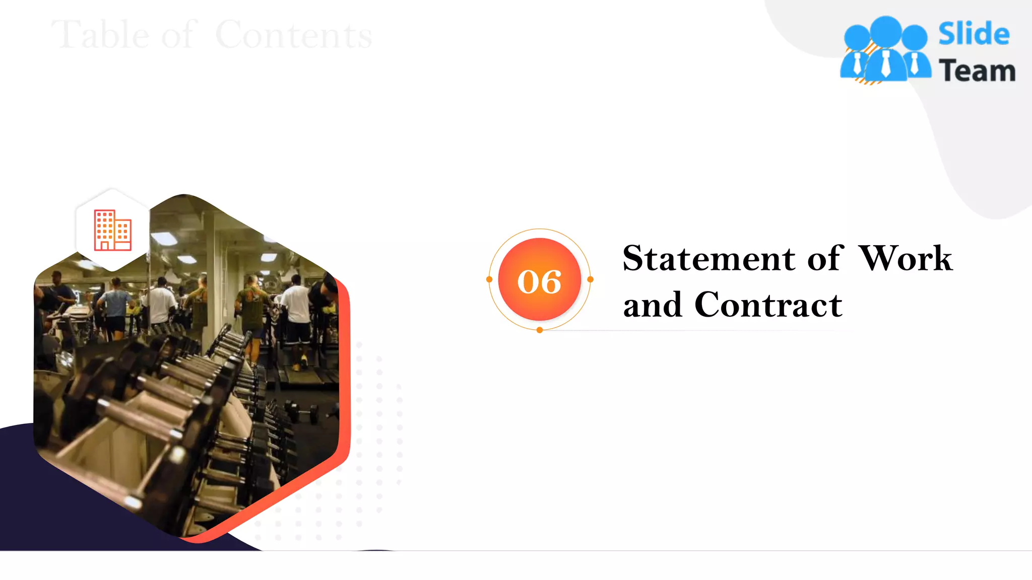 Table of Contents
26
Statement of Work
and Contract
06
 