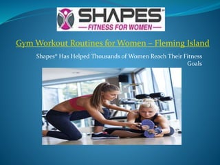 Shapes® Has Helped Thousands of Women Reach Their Fitness
Goals
Gym Workout Routines for Women – Fleming Island
 