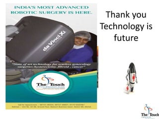 Thank you
Technology is
future
 