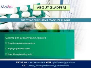 PHONE NO. - +91 9815620908 MAIL - gladfeminc@gmail.com
VISIT- https://www.gladfem.com/pcd-franchise/
ABOUT GLADFEM
Having...