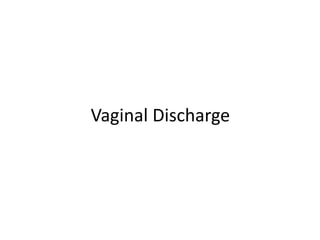 Vaginal Discharge
 