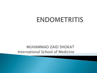 MUHAMMAD ZAID SHOKAT
International School of Medicine
 