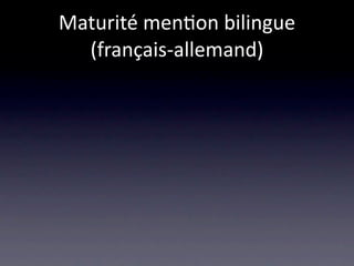 Maturité men/on bilingue 
  (français‐allemand)
 