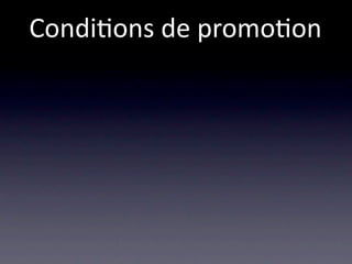 Condi/ons de promo/on
 