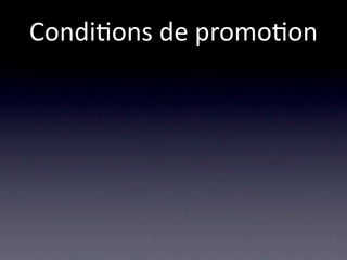 Condi/ons de promo/on
 